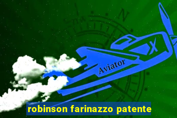 robinson farinazzo patente